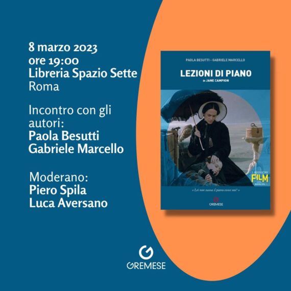 Evento di presentazione della prima monografia del film di Jane Campion “LEZIONI DI PIANO”. Opera di di Paola Besutti e Gabriele Marcello