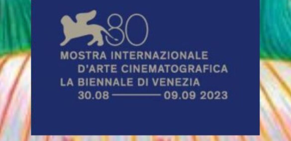 80 volte Venezia – 80esima Mostra Internazionale d’arte cinematografica